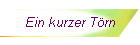 Ein kurzer Trn