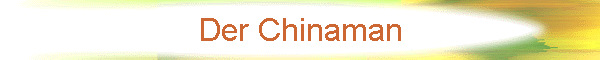 Der Chinaman