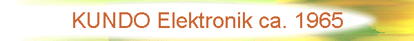 KUNDO Elektronik ca. 1965