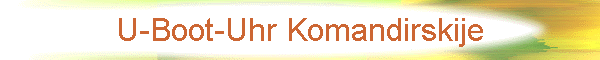U-Boot-Uhr Komandirskije
